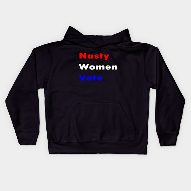 Nasty Women Vote Kids Hoodie by merysam